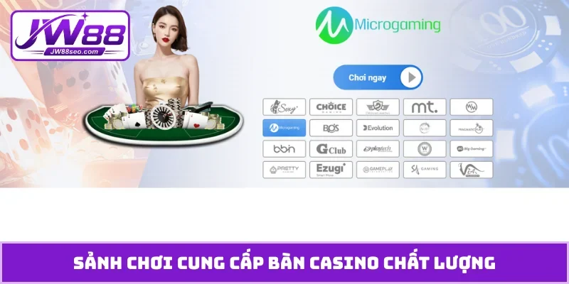Sảnh chơi cung cấp bàn casino chất lượng